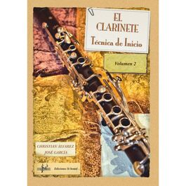 ALVAREZ / GARCIA.- EL CLARINETE TECNICA DE INICIO 2